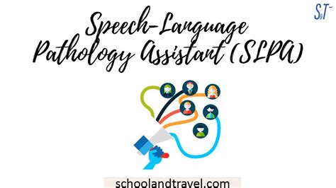 Speech Language Pathologist Assistant (SLPA).